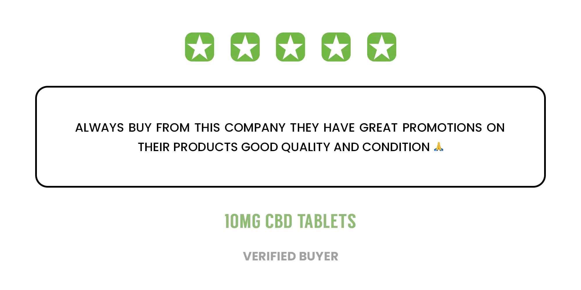 Five green stars above a customer review for 10mg CBD tablets from Peoples CBD Peoples CBD - Make Life Better Everyday!